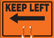 Accuform FBC776 Cone Top Warning Sign: Keep Left (0)
