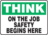 Accuform FRMGNF996XV Safety Sign: Think - On The Job Safety Begins Here (0)