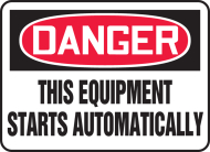 Accuform MEQM176VP OSHA Danger Safety Sign - This Equipment Starts Automatically (0)