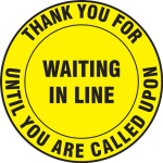 Accuform MFS343 Slip-Gard Floor Sign: Thank You For Waiting In Line Until You Are Called Upon (0)