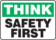 Accuform MGNF956XT Safety Sign: Think - Safety First (0)
