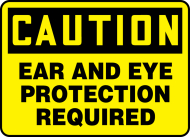 Accuform MPPA608XP OSHA Caution Safety Sign: Ear And Eye Protection Required (0)