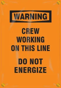 Accuform FMG304 OSHA Warning Utility Pole Wrap: Crew Working On This Line - Do Not Energize