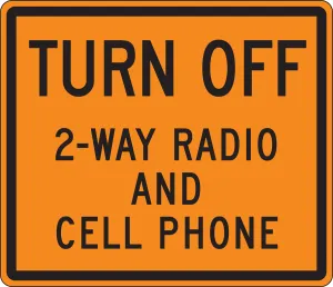 Accuform FRK323HP Rigid Construction Sign: Turn Off 2-Way Radio and Cell Phone