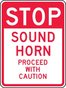Accuform FRR245HP Facility Traffic Sign: Stop - Sound Horn - Proceed With Caution