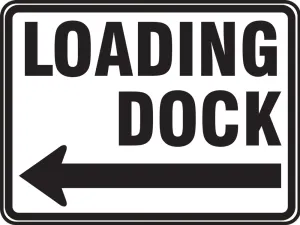 Accuform FRR279RA Facility Traffic Sign: Loading Dock (Left Arrow)