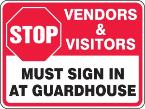 Accuform FRR289DP Facility Traffic Sign: Stop - Vendors & Visitors Must Sign In At Guardhouse
