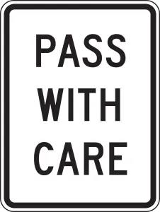 Accuform FRR440RA Lane Guidance Sign: Pass With Care