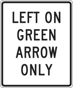 Accuform FRR467DP Intersection Sign: Left On Green Arrow Only