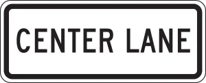 Accuform FRR647RA Lane Guidance Sign: Center Lane