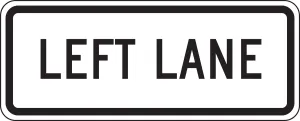 Accuform FRR649RA Lane Guidance Sign: Left Lane