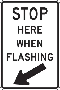 Accuform FRR704DP Traffic Sign: Stop Here When Flashing