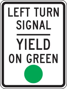 Accuform FRR725HP Intersection Sign: Left Turn Signal - Yield On Green