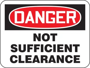 Accuform FRR753RA OSHA Danger Safety Sign: Not Sufficient Clearance