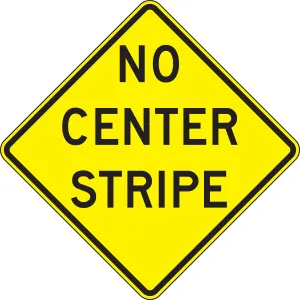 Accuform FRW693RA Surface & Driving Conditions Sign: No Center Stripe