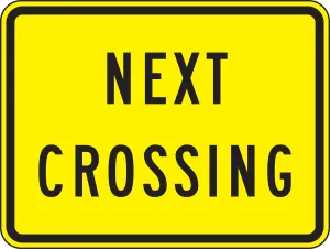Accuform FRW711RA Rail Sign: Next Crossing