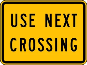 Accuform FRW712HP Rail Sign: Use Next Crossing