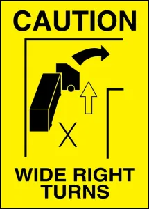 Accuform LVHR611RFE Caution Safety Label: Wide Right Turns