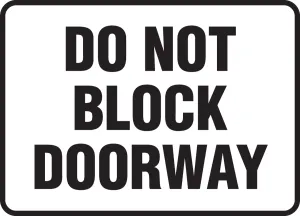 Accuform MABR537VA Safety Sign: Do Not Block Doorway