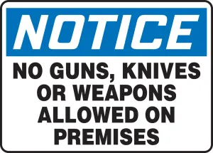 Accuform MACC804XV OSHA Notice Safety Sign: No Guns Knives Or Weapons Allowed On Premises