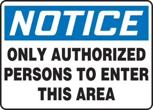 Accuform MADC815XV OSHA Notice Safety Sign: Only Authorized Persons To Enter This Area