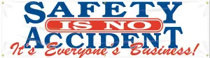 Accuform MBR824 Safety Banners: Safety Is No Accident - It's Everyone's Business