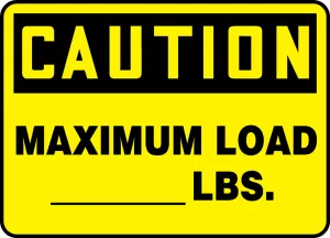 Accuform MCAP607VP OSHA Caution Safety Sign: Maximum Load ___ LBS.