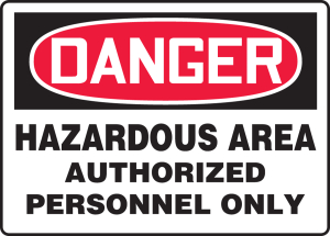 Accuform MCHG028VP OSHA Danger Safety Sign: hazardous Area Authorized Personnel Only