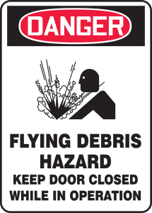Accuform MCHL248VA OSHA Danger Safety Sign: Flying Debris Hazard - Keep Door Closed While In Operation