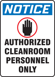 Accuform MCLR810VP OSHA Notice Safety Sign: Authorized Cleanroom Personnel Only