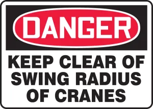 Accuform MCRT141VP OSHA Danger Safety Sign: Keep Clear of Swing Radius of Cranes