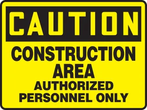 Accuform MCRT602VA OSHA Caution Safety Sign: Construction Area - Authorized Personnel Only