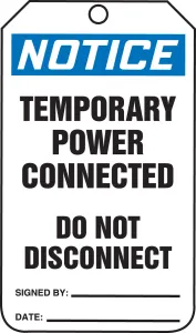Accuform MDT620PTM OSHA Notice Safety Tag: Temporary Power Connected - Do Not Disconnect