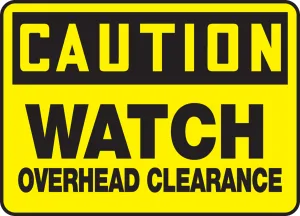 Accuform MECR612XV OSHA Caution Safety Sign: Watch Overhead Clearance