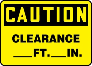 Accuform MECR633VS OSHA Caution Safety Sign: Clearance ___ Ft. ___ In.