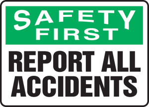 Accuform MGNF908VP OSHA Safety First Safety Sign: Report All Accidents