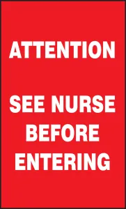 Accuform MGS140 Attention Safety Sign: See Nurse Before Entering
