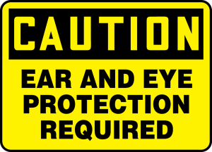 Accuform MPPA608XP OSHA Caution Safety Sign: Ear And Eye Protection Required