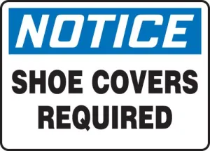 Accuform MPPE867VP 7" x 10" OSHA Notice Safety Sign: Shoe Covers Required, Plastic