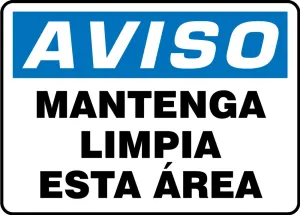 Accuform SHMHSK846XP 10" x 14" OSHA Notice Safety Sign: Keep This Area Clean