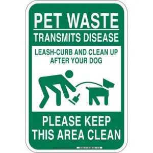 Brady 115208 Sign Pet Waste Transmits Disease Leash-Curb Clean Up After Your Dog Please Keep This Area Clean B-555 Aluminum 18"x12" Green on White