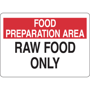 Brady 128355 10 in H x 14 in W Black, Red on White Aluminum "Food Preparation Area Raw Food Only" Sign