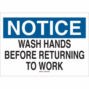 Brady 73474 10 in H x 14 in W Black, Blue on White Fiberglass "Notice Wash Hands Before Returning to Work" Sign