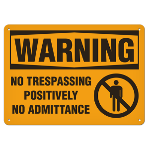 INCOM SA3006P WARNING Safety Sign: No Trespassing Positively No Admittance, 7" x 10", Rigid HDPE Plastic