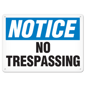 INCOM SA4041P NOTICE Safety Sign: No Trespassing, 7" x 10", Rigid HDPE Plastic