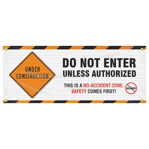 Accuform FBW118 Fence-Wrap Mesh Gate Screen: Do Not Enter Unless Authorized. This Is A No-Accident Zone. Safety Comes First!