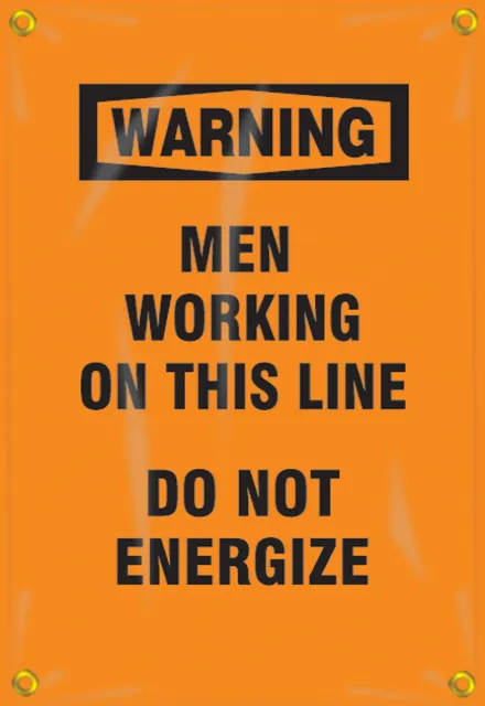 Accuform FMG300 OSHA Warning Utility Pole Wrap: Men Working On This Line - Do Not Energize