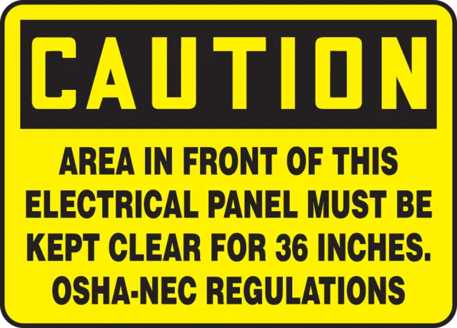 Accuform FRMELC625VS OSHA Caution Safety Label: Area In Front of This Electrical Panel Must Be Kept Clear For 36 Inches. - OSHA-NEC Regulations