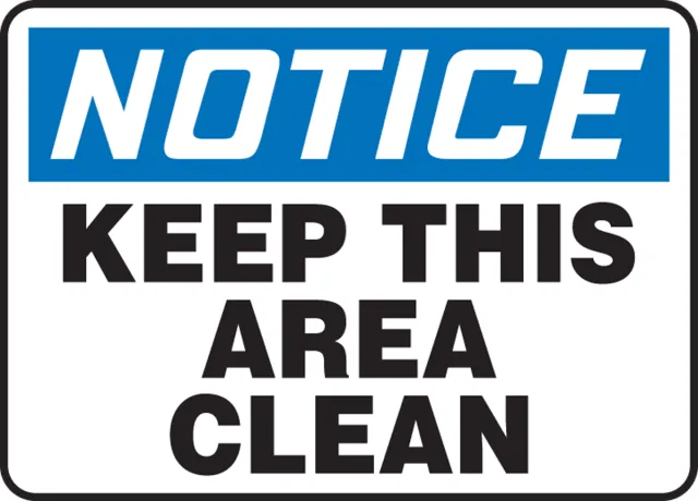 Accuform FRMHSK846XP OSHA Notice Safety Sign: Keep This Area Clean