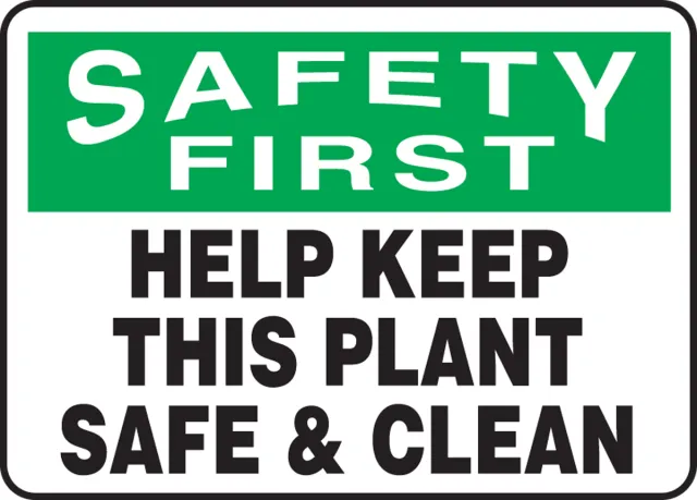 Accuform FRMHSK941VS OSHA Safety First Safety Sign: Help Keep This Plant Safe and Clean